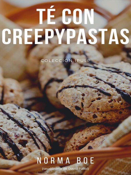 Title details for Té con creepypastas by Norma Boe - Available